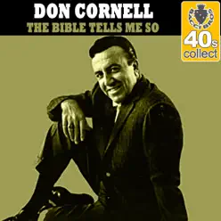 The Bible Tells Me So (Remastered) - Single - Don Cornell The Bible Tells Me So (Remastered) - Single - Don Cornell