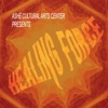 The Healing Force (Ashe Cultural Arts Center Presents)