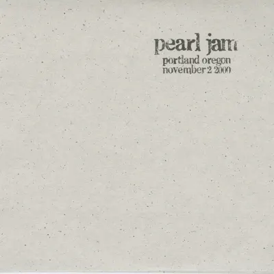 Portland, OR 2-November-2000 (Live) - Pearl Jam