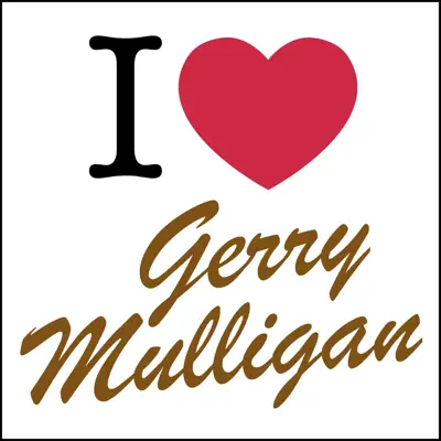 I Love... - Gerry Mulligan I Love... - Gerry Mulligan