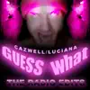 Guess What? (The Radio Edits) album lyrics, reviews, download