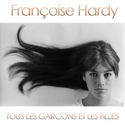 Tous les garçons et les filles - Single - Françoise Hardy