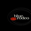 Blue Rodeo - How Long