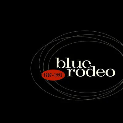 Blue Rodeo 1987-1993 - Blue Rodeo