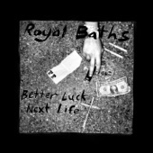 Royal Baths - Be Afraid of Me