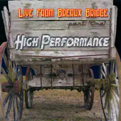 Live from Breaux Bridge, Pt. 1 (feat. Kevin Dugas, Jamey Bearb, Steve Riley, Jason Bergeron, Richard Comeaux & Brazos Huval) by High Performance album reviews, ratings, credits