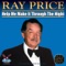 Help Me Make It Through the Night - Ray Price lyrics