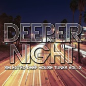 Deeper at Night - Selected Deep House Tunes, Vol. 3 artwork