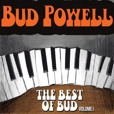 The Best of Bud Volume 1 - Bud Powell The Best of Bud Volume 1 - Bud Powell