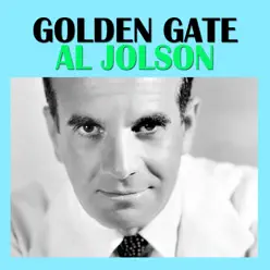 Golden Gate - Al Jolson