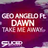 Stream & download Take Me Away (feat. Dawn) - Single