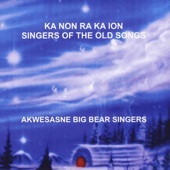 Ka Non Ra Ka Ion - Singers of the Old Songs