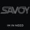 I'm In Need - Savoy lyrics