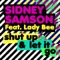 Shut Up & Let It Go (Bass Kleph Remix) - Sidney Samson lyrics