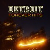 Detroit - Forever Hits artwork