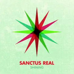 Shining - Single by Sanctus Real album reviews, ratings, credits