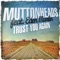 Trust You Again (Radio Edit) - Muttonheads lyrics