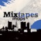 The Mixtapes Misplaced Missed Takes - Mixtapes lyrics