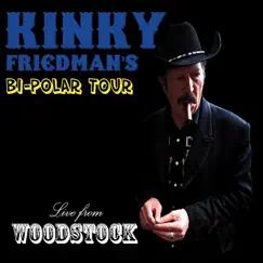 Bi-Polar Tour: Live from Woodstock by Kinky Friedman album reviews, ratings, credits