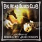 Crossroads Blues (feat. BB King) - Big Head Blues Club lyrics