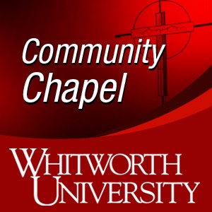 Whitworth Community Chapel: Sept. 23, 2014 - Published 9/23/2014