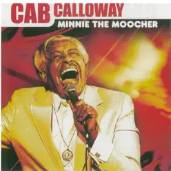 Minnie the Moocher - Cab Calloway