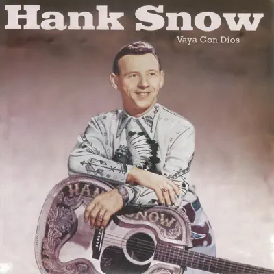 Vaya Con Dios - Hank Snow