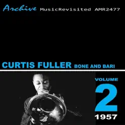 Bone and Bari, Vol. 2 - Curtis Fuller Bone and Bari, Vol. 2 - Curtis Fuller