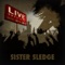 Live Sessions - Sister Sledge (Live)