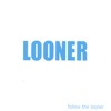 Follow the Looner artwork