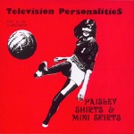 Television Personalities - Part-Time Punks