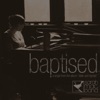 Baptised - Single