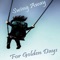 Swing Away for Golden Days - Danger Is My Middle Name lyrics