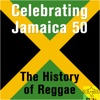 Celebrating Jamaica 50 - The History of Reggae