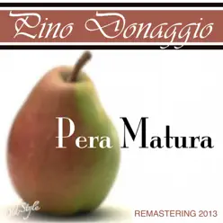 Pera matura (Remastered) - Single - Pino Donaggio