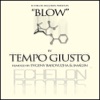 Tempo Giusto - Blow (Ima'gin Remix)