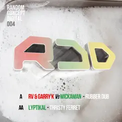Rubber Dub / Thirsty Ferret - Single by RV, Garry K & Lyptikal album reviews, ratings, credits