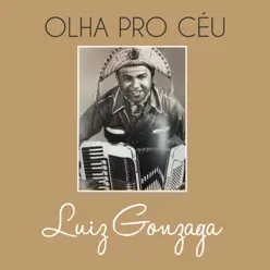 Olha Pro Céu - Single - Luiz Gonzaga