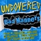 Uncovered: Bad Manners
