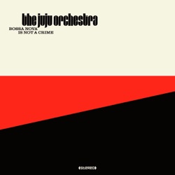 The Juju Orchestra - Kind of Latin Rhythm
