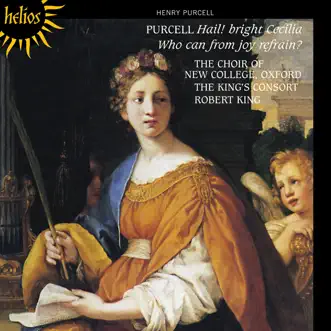 Purcell: Hail! Bright Cecilia & Who Can from Joy Refrain? by The King's Consort & Robert King album reviews, ratings, credits