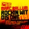 Rockin Wit Dis One (The Digital Monkey Remix) - Marc Ballum lyrics