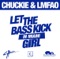 Let the Bass Kick In Miami Bitch (Extended Mix) - Chuckie & LMFAO lyrics