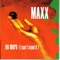 No More (I Can't Stand It) [Airplay Mix] - Maxx lyrics