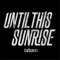 Initium - Until This Sunrise lyrics