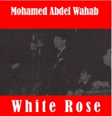 Mohammed Abdel Wahab: White Rose artwork