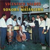 Vicentico Valdes Con La Sonora Matancera