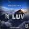 N LUV (AC Slater Remix) [feat. Kid A] - Petey Clicks lyrics