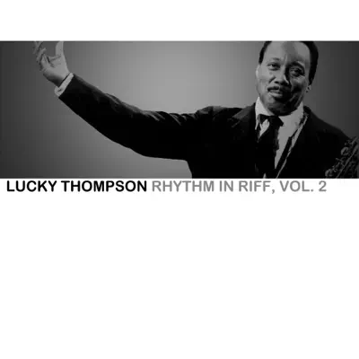 Rhythm In a Riff, Vol. 2 - Lucky Thompson