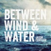 Between Wind and Water